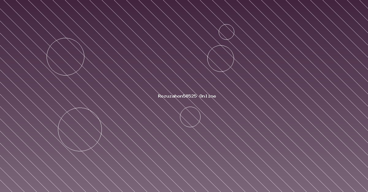 Rozuzahon58525 Online: Your Ultimate Guide to Digital Success & Community Building